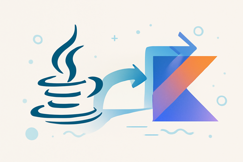 안드로이드 개발자를 위한 Java와 Kotlin의 핵심 차이와 변환 노하우